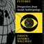 Contemporary Futures: Perspectives from Social Anthropology (ASA Monographs)