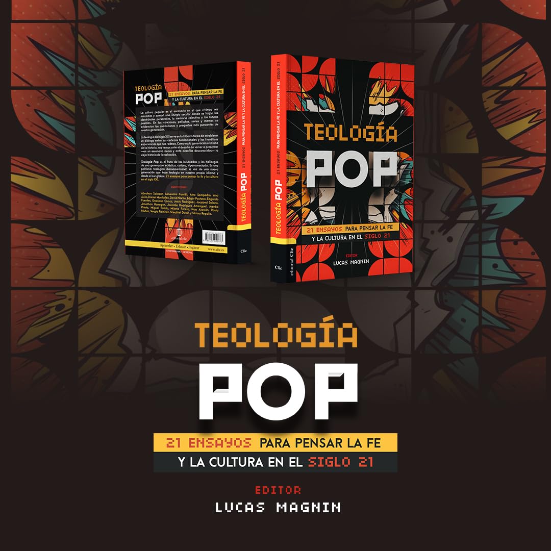 Teologa Pop: 21 ensayos para pensar la fe y la cultura del siglo XXI (Spanish Edition)