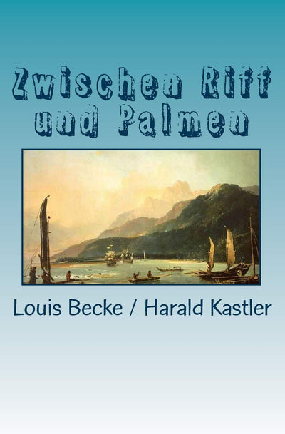 Zwischen Riff und Palmen: Geschichten aus der Sdsee (German Edition)