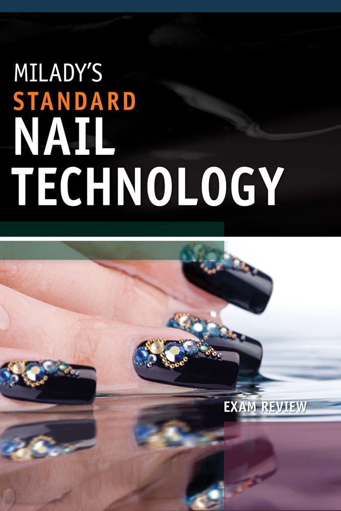 Exam Review for Milady's Standard Nail Technology