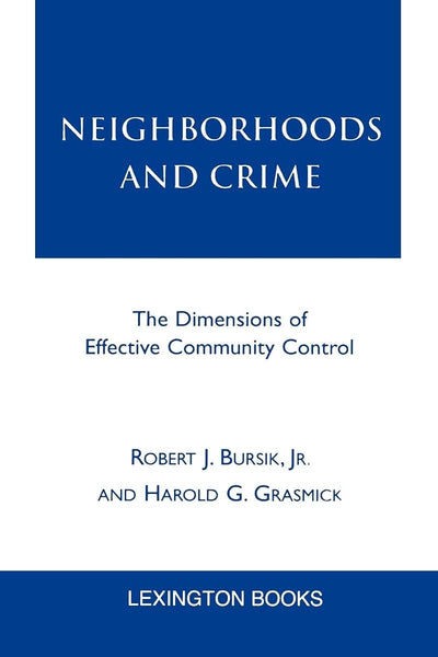 Neighborhoods and Crime: The Dimensions of Effective Community Control