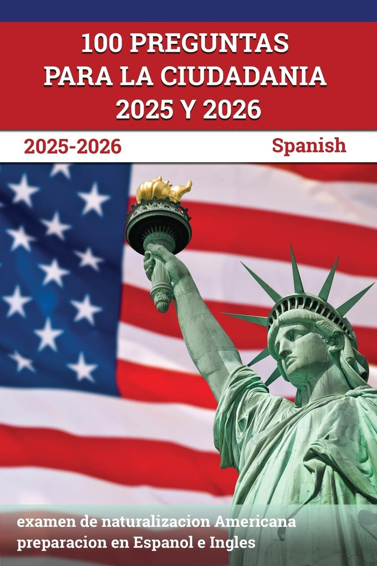 100 Preguntas para la ciudadania: examen de naturalizacion Americana preparacion en Espanol e Ingles: [Spanish] (Spanish Edition)