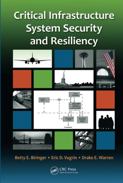 Critical Infrastructure System Security and Resiliency