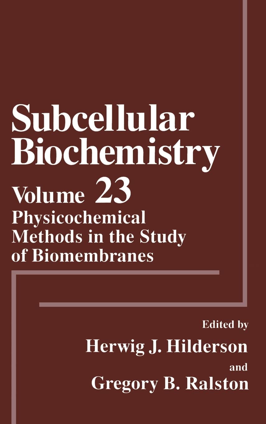 Physicochemical Methods in the Study of Biomembranes (Subcellular Biochemistry)