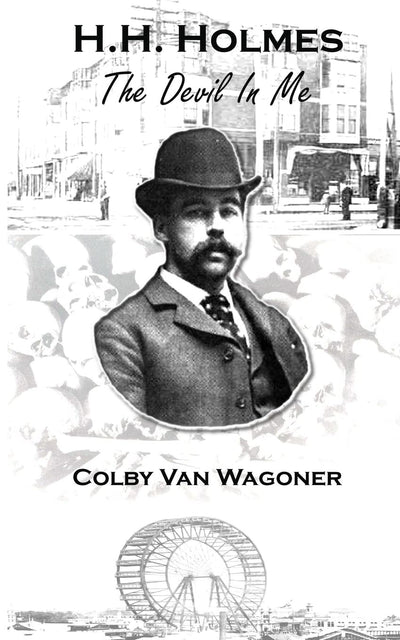 H.H. Holmes: The Devil In Me