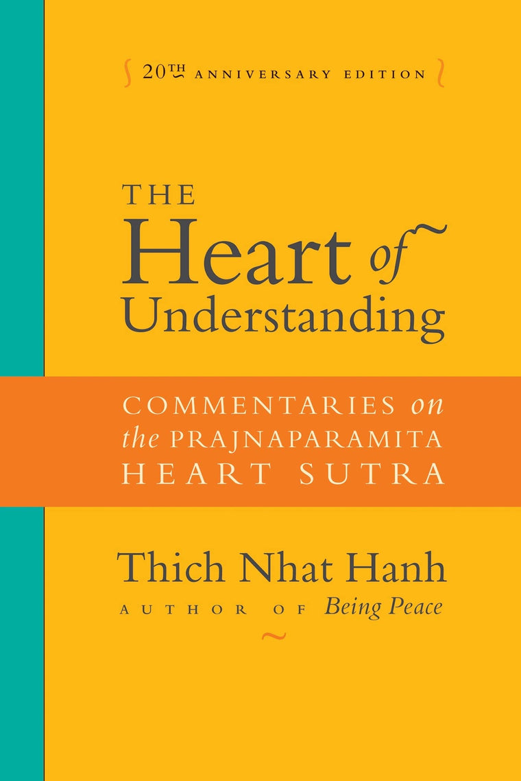 The Heart of Understanding: Commentaries on the Prajnaparami