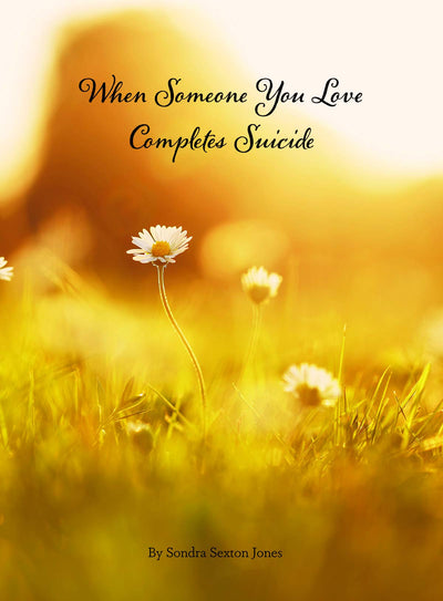 When Someone You Love Completes Suicide