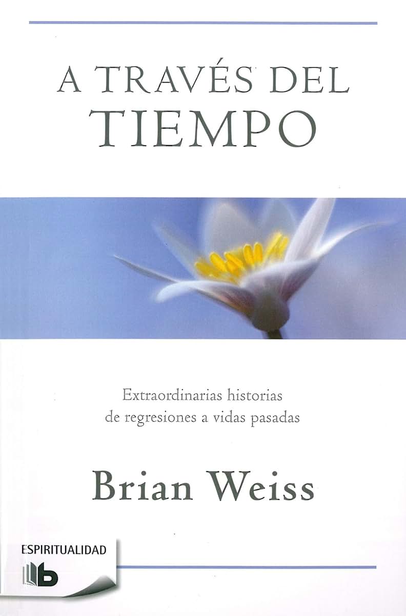 A través del tiempo / Through Time Into Healing (Spanish Edition)