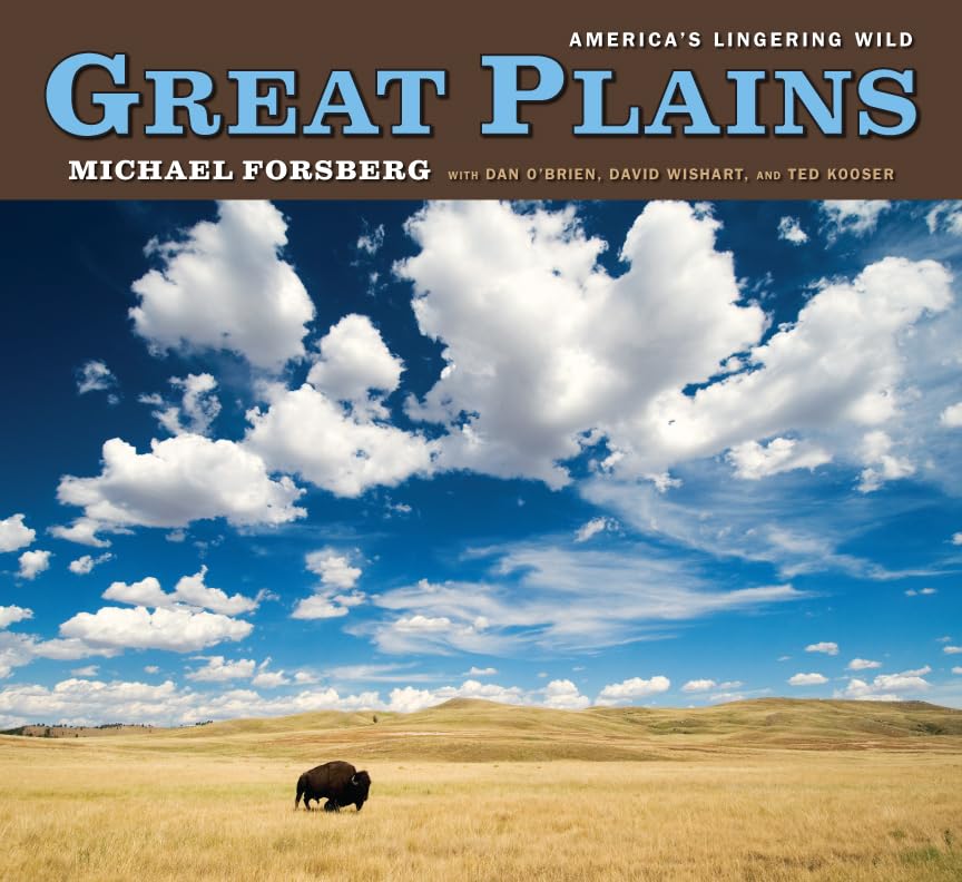 Great Plains: America's Lingering Wild by Michael Forsberg