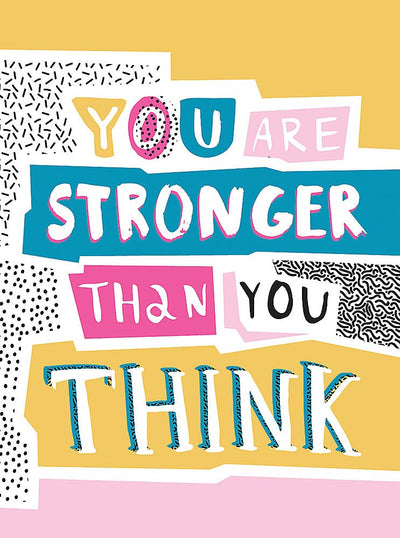 You are Stronger Than You Think: WISE WORDS TO HELP YOU BUILD YOUR INNER RESILIENCE