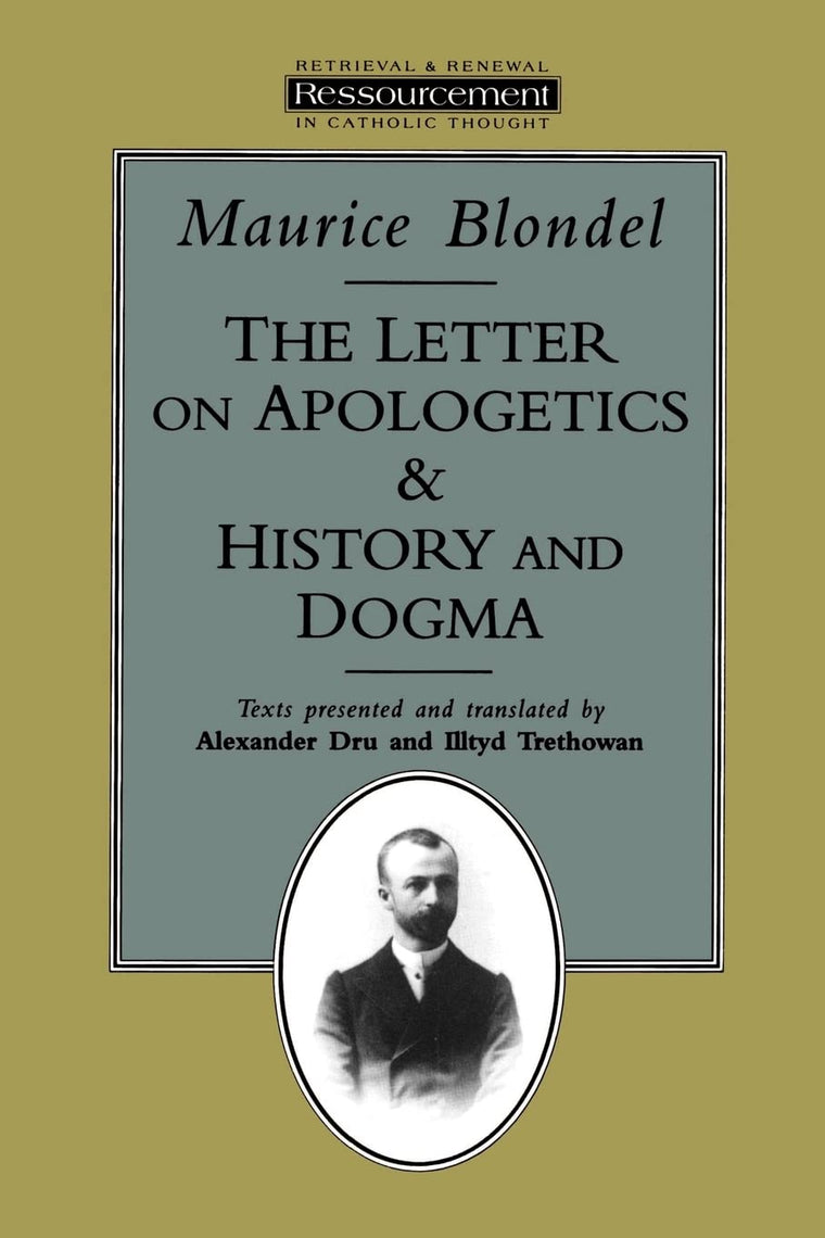 The Letter on Apologetics & History and Dogma (Ressourcement: Retrieval & Renewal in Catholic Thought)