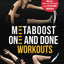 Metaboost One and Done Workouts: Over 100 Metabolic Workouts Backed By Science to Help you Burn Fat, Build Muscle, and Transform Your Body-All in Just ... Shirk Approved Workout with 75 HARD BONUS)