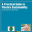 A Practical Guide to Plastics Sustainability: Concept, Solutions, and Implementation (Plastics Design Library)
