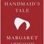 The Handmaid's Tale Deluxe Edition: A Novel