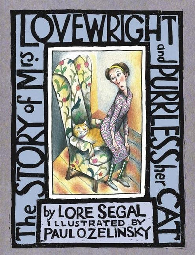 The Story of Mrs. Lovewright and Purrless Her Cat by Segal,