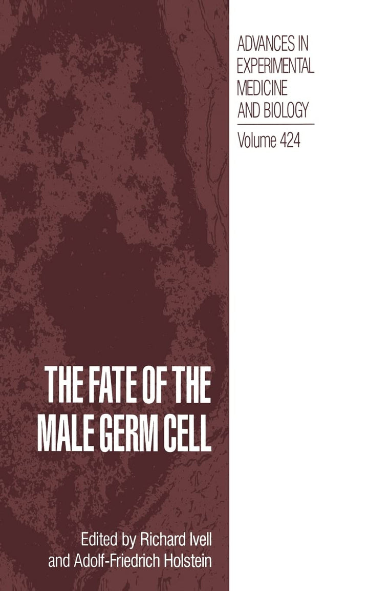The Fate of the Male Germ Cell (Advances in Experimental Medicine & Biology (Springer))