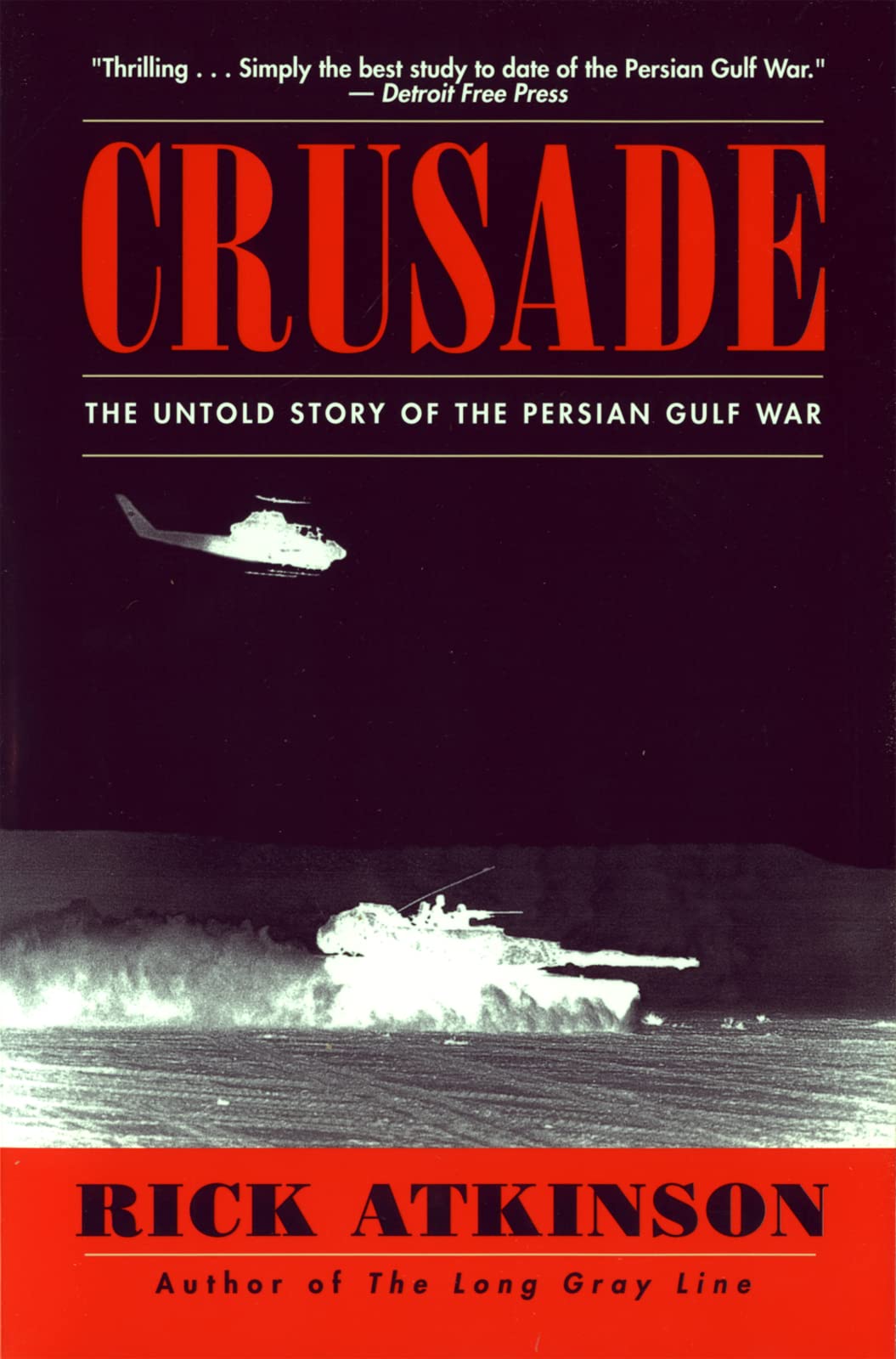 Crusade: The Untold Story of the Persian Gulf War by Atkinso