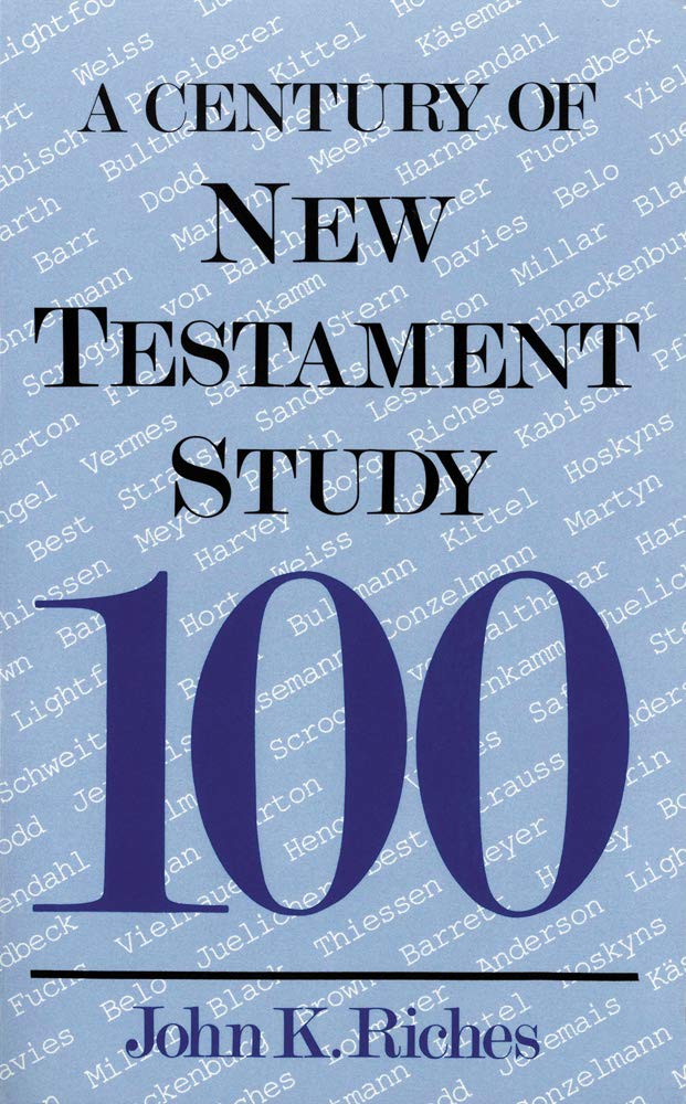 Century of New Testament Study (A Century of)