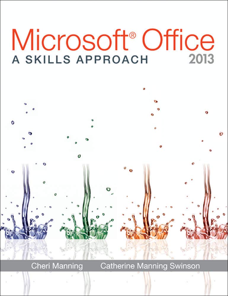 Microsoft Office 2013: A Skills Approach