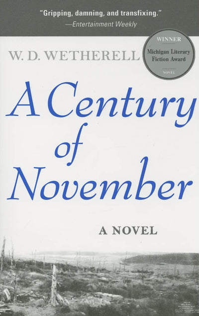 A Century of November: A Novel (Michigan Literary Fiction Awards)