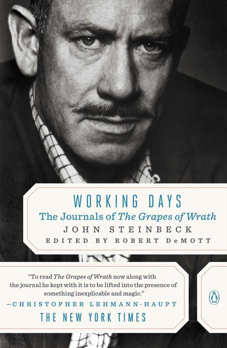 Working Days: The Journals of The Grapes of Wrath by Steinbe