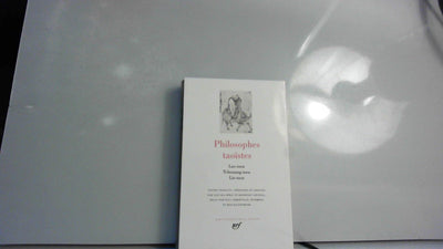 Philosophes Taoistes Tome I [Bibliotheque de la Pleiade] (French Edition)
