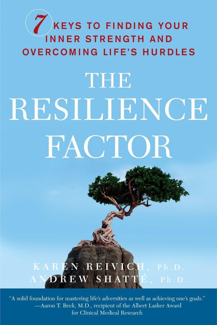 The Resilience Factor: 7 Keys to Finding Your Inner Strength