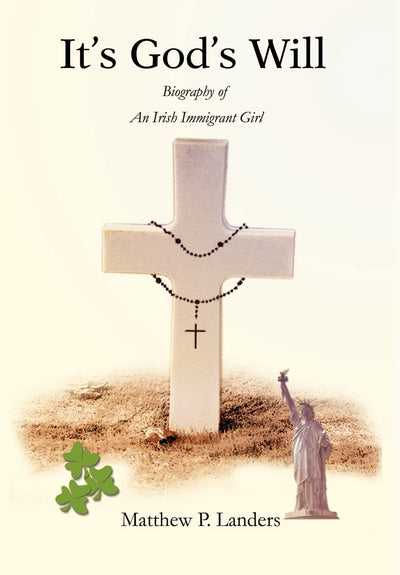 It's God's Will: Biography of An Irish Immigrant Girl
