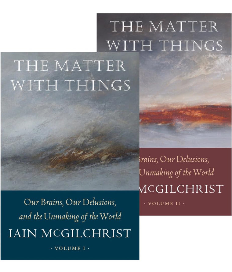 The Matter With Things: Our Brains, Our Delusions, and the Unmaking of the World, 2 Volume Set