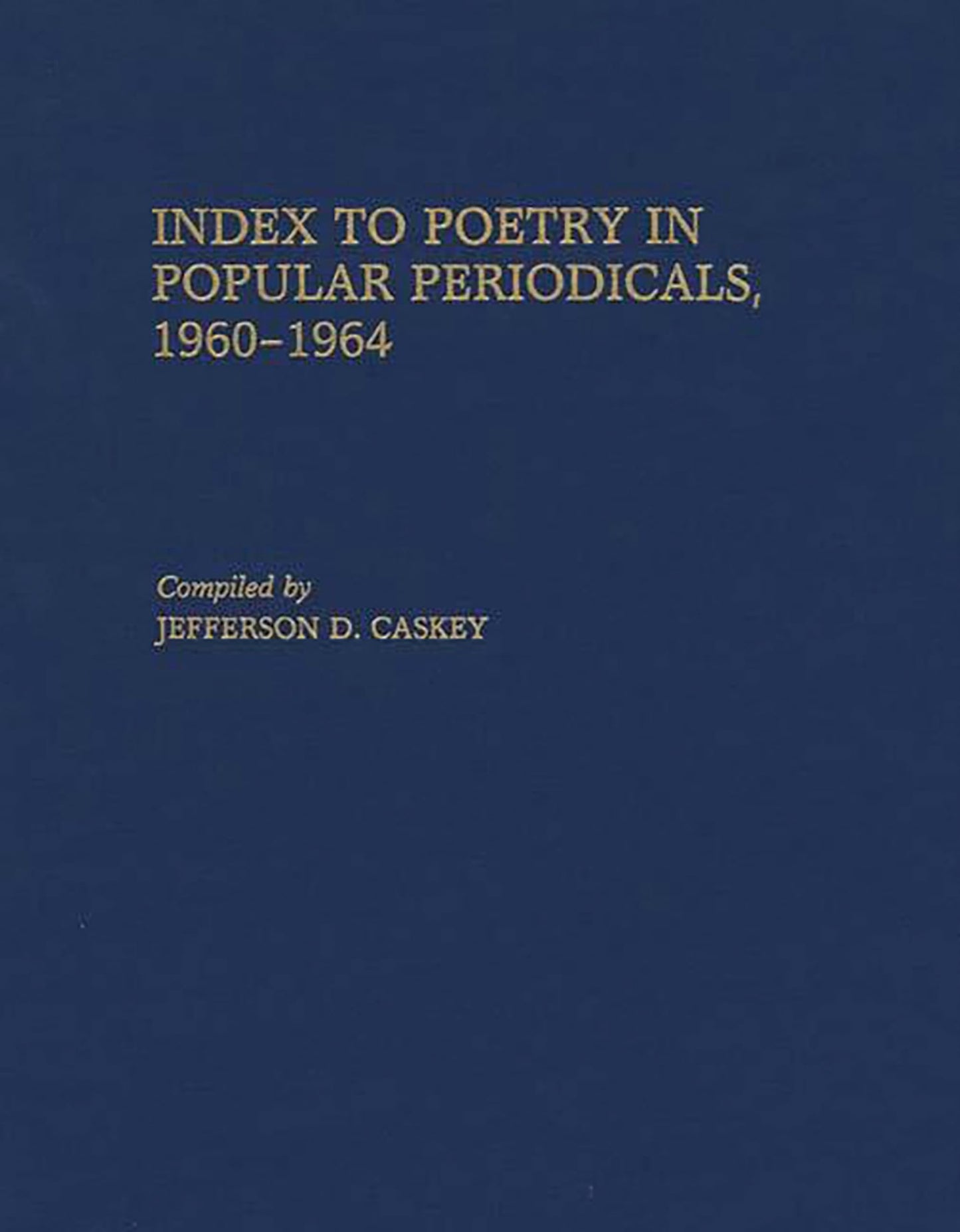 Index to Poetry in Popular Periodicals, 1960-1964