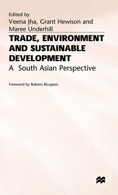 Trade, Environment and Sustainable Development: A South Asian Perspective