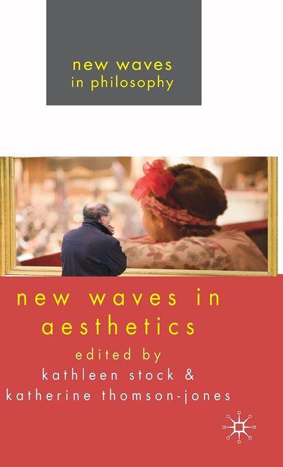 New Waves in Aesthetics (New Waves in Philosophy)