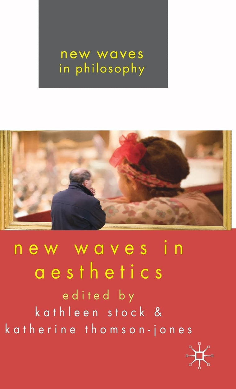 New Waves in Aesthetics (New Waves in Philosophy)