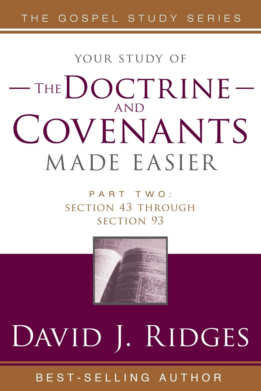 The Doctrine and Covenants Made Easier-Part 2: Section 43 through Section 93 (Gospel Studies)
