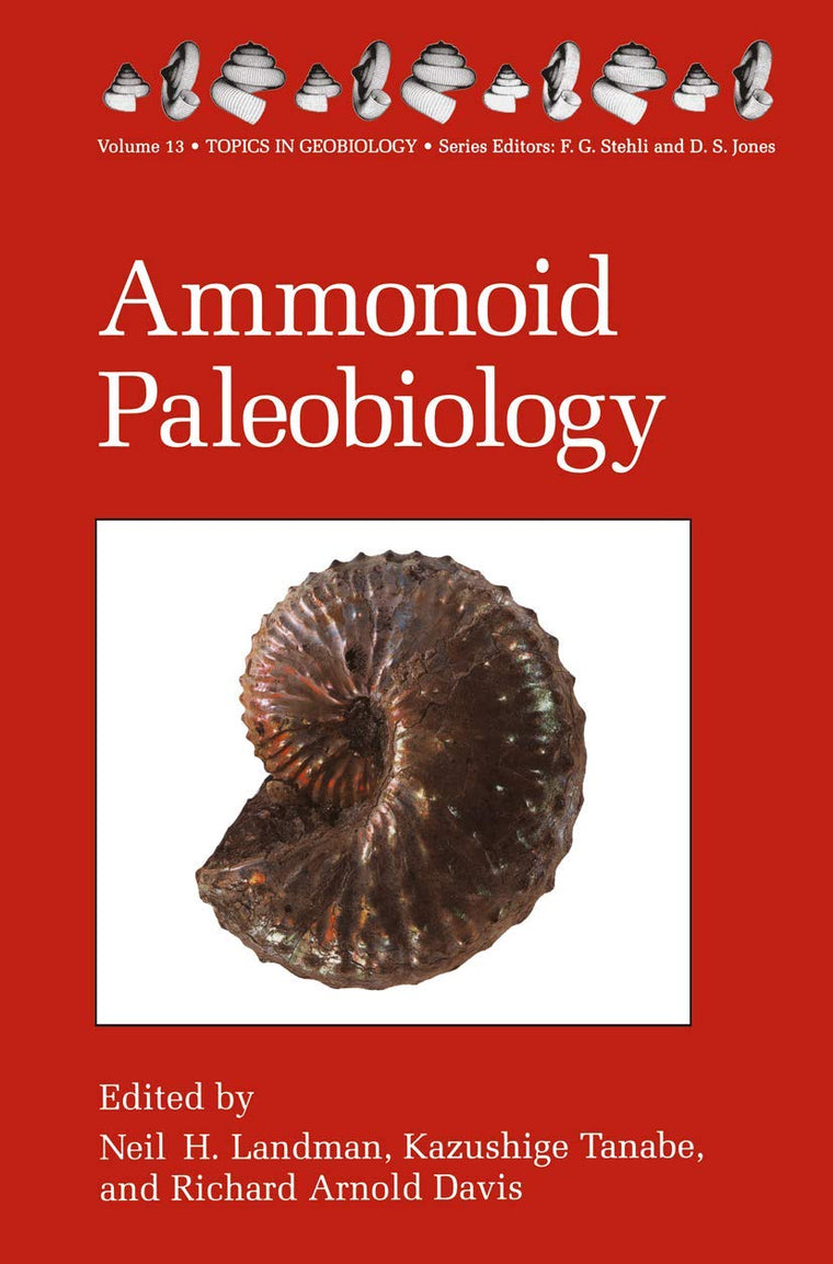 Ammonoid Paleobiology (Topics in Geobiology, 13)