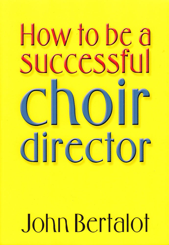 How to Be a Successful Choir Director
