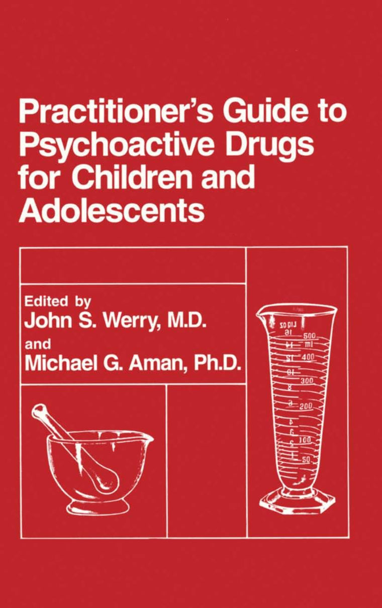 Practitioners Guide to Psychoactive Drugs for Children and Adolescents