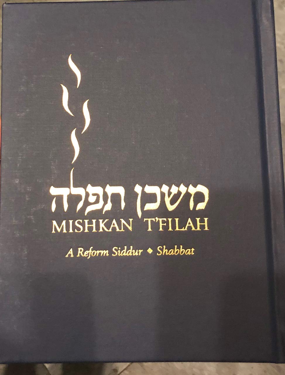 MISHKAN T'FILAH. A Reform Siddur. Services for Shabbat.