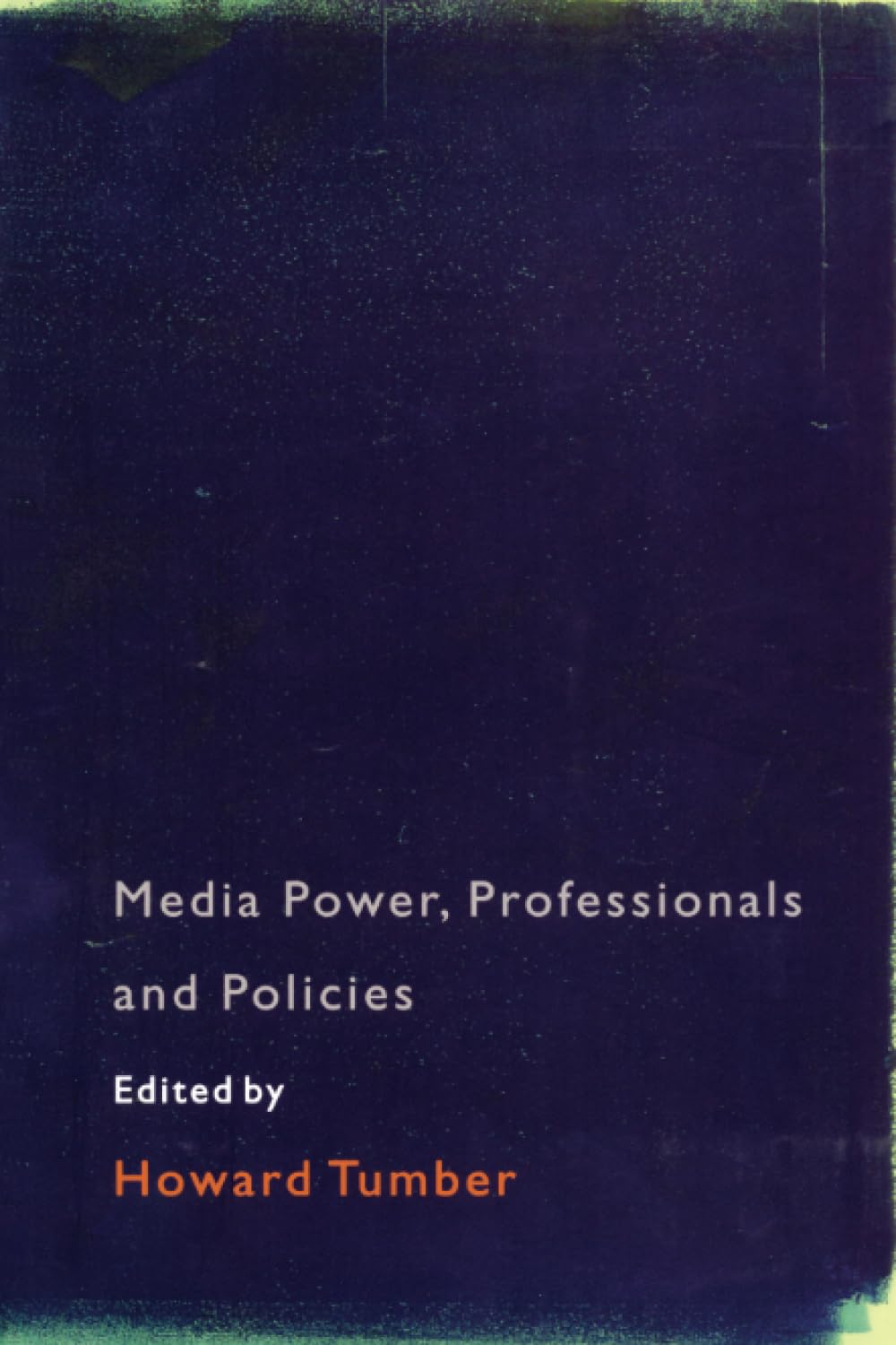 Media Power, Professionals and Policies