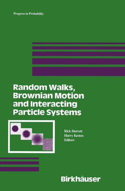 Random Walks, Brownian Motion, and Interacting Particle Systems: A Festschrift in Honor of Frank Spitzer (Progress in Probability, 28)