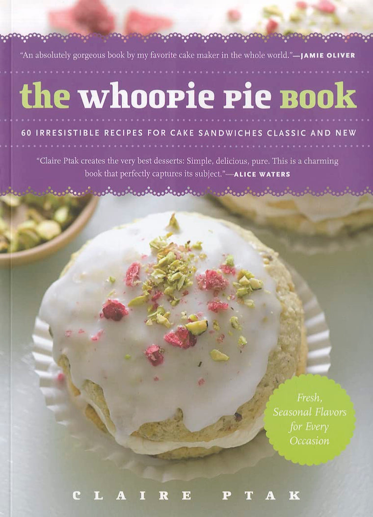 The Whoopie Pie Book: 60 Irresistible Recipes for Cake Sandwiches from the Founder of The Violet Bakery