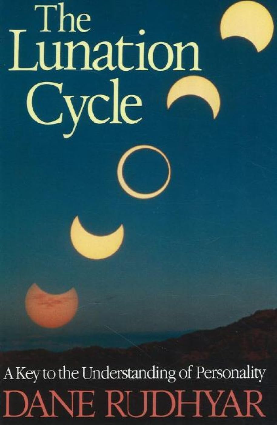 The Lunation Cycle: A Key to the Understanding of Personality