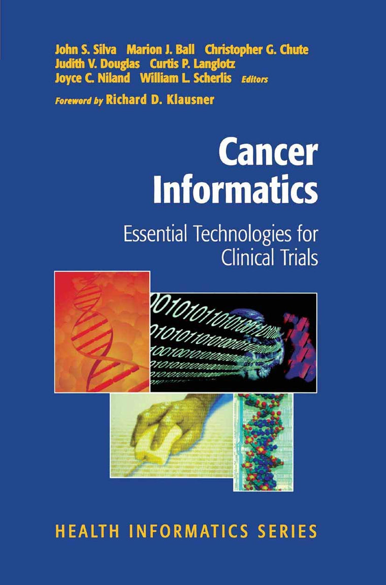 Cancer Informatics: Essential Technologies for Clinical Trials (Health Informatics)