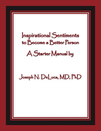 Inspirational Sentiments to Become a Better Person: A Starter Manual