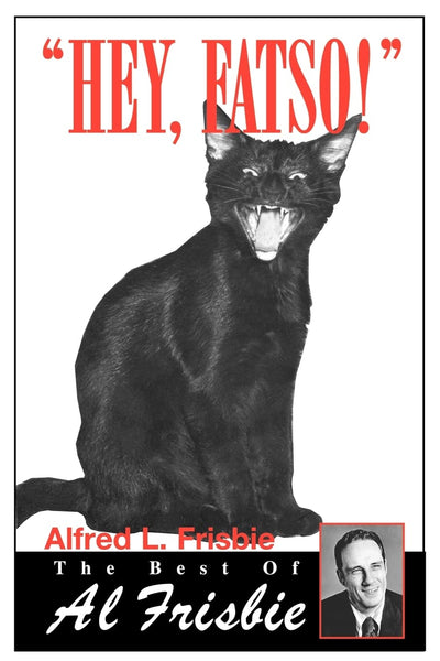 Hey Fatso: The Best of Al Frisibie