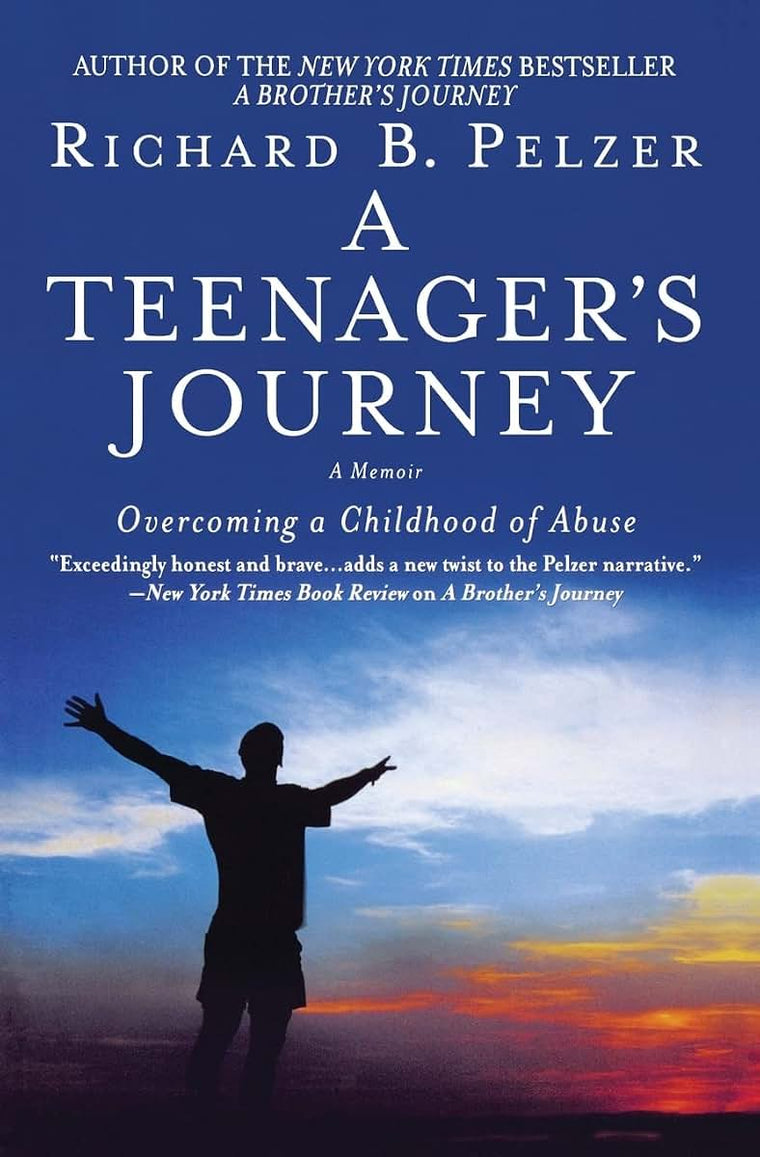 A Teenager's Journey: Overcoming a Childhood of Abuse by Pel