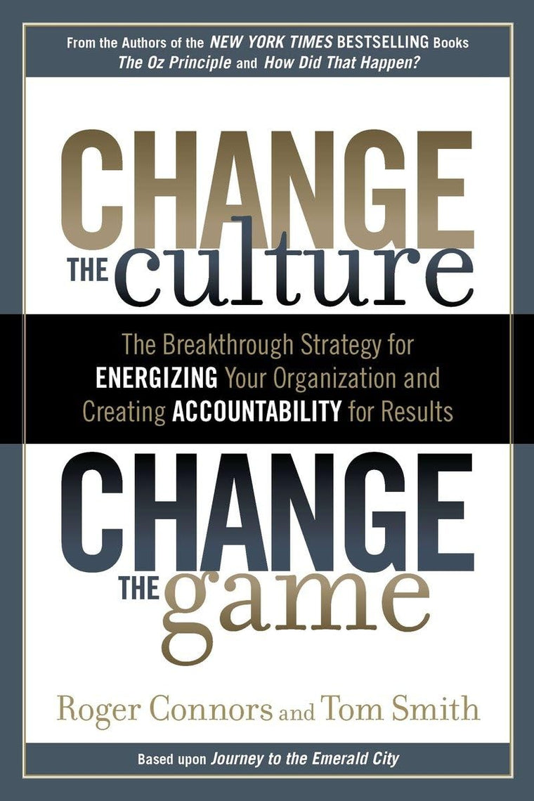 Change the Culture, Change the Game: The Breakthrough Strate