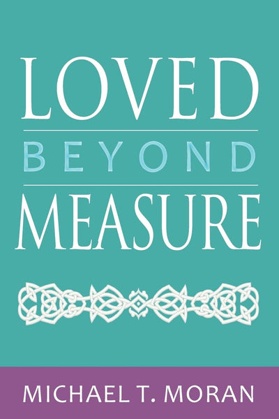 Loved Beyond Measure: Messages of Inspiration, Hope and Joy