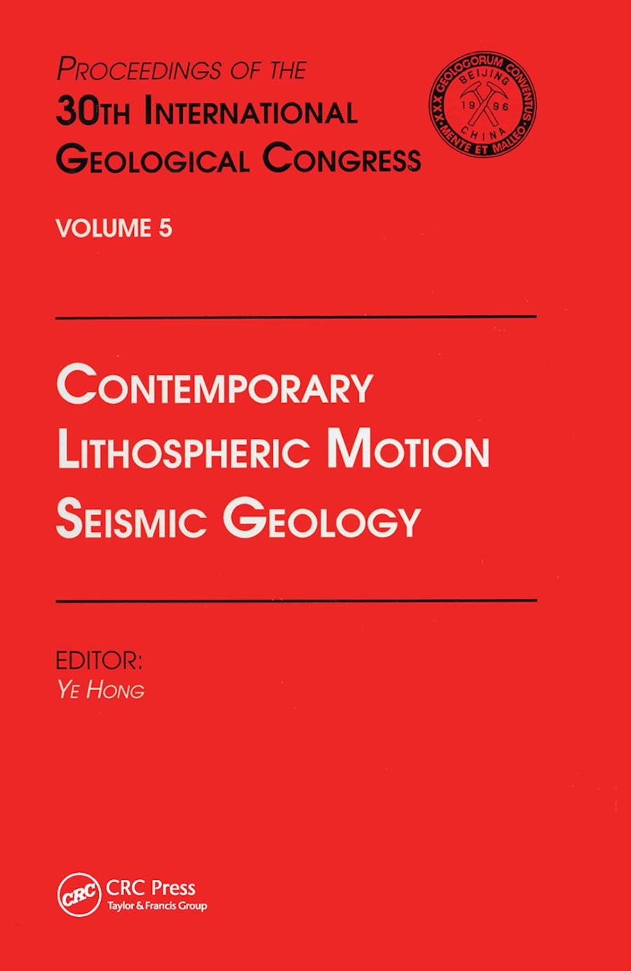 Contemporary Lithospheric Motion Seismic Geology: Proceedings of the 30th International Geological Congress, Volume 5