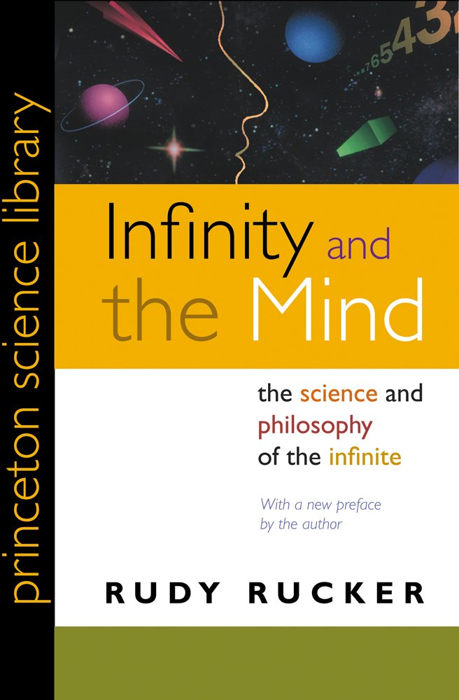 Infinity and the Mind: The Science and Philosophy of the Infinite (Princeton Science Library)